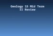Geology 15 Mid Term II Review