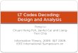LT Codes Decoding:  Design  and Analysis