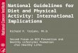 National Guidelines for Diet and Physical Activity: International Implications