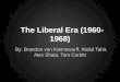 The Liberal Era (1960-1968)