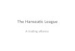 The  Hanseatic League