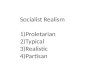 Socialist Realism  Proletarian  Typical Realistic Partisan