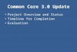 Common Core 3.0 Update