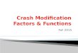 Crash Modification  Factors & Functions