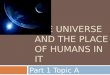 The universe and the place of humans in it