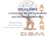 ATLAS DBM  a Diamond based luminosity  and Beam spot Monitor