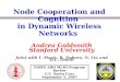 Node Cooperation and Cognition  in Dynamic Wireless Networks