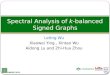 Spectral Analysis of  k -balanced Signed Graphs