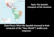 Topic: The Spanish Conquest of the Americas