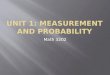 Unit 1: Measurement and Probability