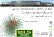 Gene  interaction networks for functional analysis and  prognostication