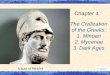 The Civilization of the  Greeks: 1. Minoan 2. Mycenae 3. Dark Ages