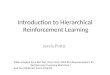 Introduction to Hierarchical  Reinforcement Learning