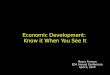 Economic  Development:  Know it When You See It