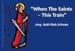 “When The Saints  – This Train”