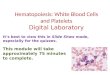Hematopoiesis: White Blood Cells and Platelets Digital Laboratory
