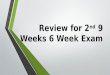 Review for 2 nd  9 Weeks 6 Week Exam