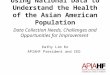 Using National Data to Understand the Health of the Asian American Population
