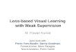 Loss-based Visual Learning  with Weak Supervision