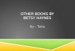 Other books by Betsy Haynes