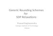 Generic Rounding Schemes for  SDP Relaxations