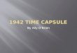 1942 Time  Capsule
