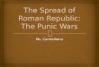 The Spread of Roman Republic: The Punic Wars