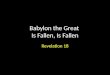 Babylon the  Great  Is  Fallen, Is  Fallen