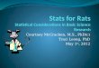 Stats for Rats Statistical Considerations in Basic Science Research