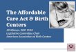 The Affordable Care  A ct & Birth Centers