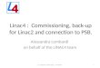 Linac4 :   Commissioning,  back-up for Linac2 and  connection to  PSB