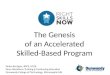 The Genesis  of an Accelerated  Skilled-Based Program