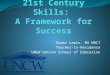21st Century Skills:  A Framework for Success