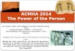 ACMHA 2014 The Power of the Person