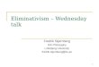 Eliminativism  – Wednesday talk
