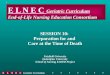 E L N E C Geriatric Curriculum End-of-Life Nursing Education Consortium
