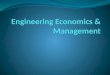 Engineering Economics & Management