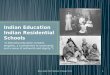 Indian Education  Indian Residential Schools