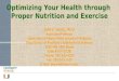 Optimizing Your Health through  Proper  Nutrition and Exercise