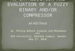 An Introduction and Evaluation of a Fuzzy Binary AND/OR Compressor An MSc Thesis
