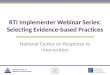 RTI Implementer Webinar Series: Selecting Evidence-based Practices