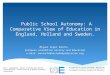 Public School Autonomy: A Comparative View of Education in England, Holland and Sweden