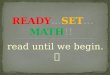 READY … SET … MATH !!