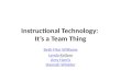 Instructional Technology:  It’s a Team Thing