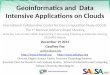 Geoinformatics  and  Data  Intensive Applications on Clouds