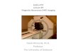 ELEG 479 Lecture  # 9 Magnetic Resonance (MR) Imaging