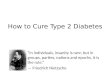 How to Cure Type 2 Diabetes