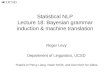 Statistical NLP Lecture 18: Bayesian grammar induction & machine translation