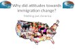 Why did attitudes towards immigration change?