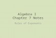 Algebra I  Chapter 7 Notes